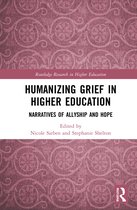 Routledge Research in Higher Education- Humanizing Grief in Higher Education