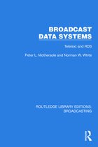 Routledge Library Editions: Broadcasting- Broadcast Data Systems