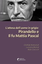 Amigdala 1 - L’attesa dell’uomo in grigio: Pirandello e Il fu Mattia Pascal