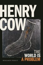 Henry Cow The World is a Problem