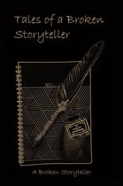 Tales of a Broken Storyteller