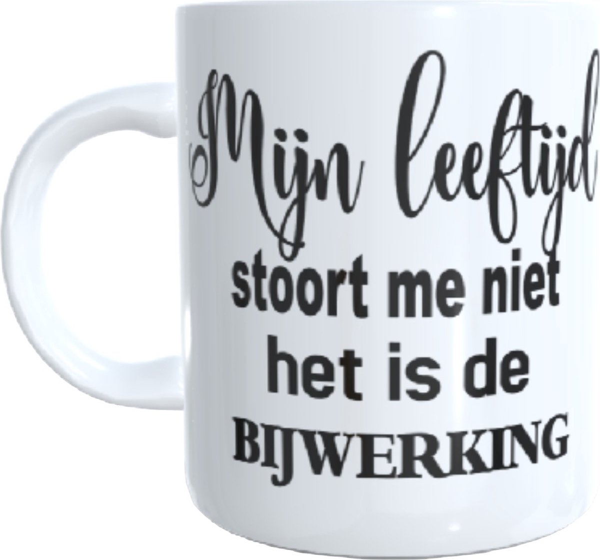 Bedrukte beker - mok - tekst mijn leeftijd stoort me niet het is de bijwerking