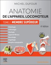 Anatomie de l'appareil locomoteur - Tome 2. Membre supérieur