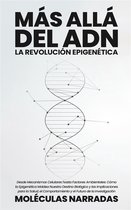 Más allá del ADN: La Revolución Epigenética