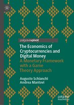 Palgrave Studies in Financial Services Technology - The Economics of Cryptocurrencies and Digital Money