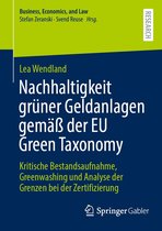 Business, Economics, and Law - Nachhaltigkeit grüner Geldanlagen gemäß der EU Green Taxonomy