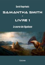 Collection Classique / Edilivre 1 - Samantha Smith - Livre 1