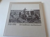 De landbouw mechaniseert 1920-1950