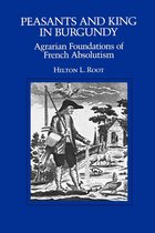 Peasants & King in Burgundy - Agrarian Foundations  of French Absolutism (Paper)