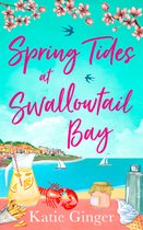 Spring Tides at Swallowtail Bay The perfect laugh out loud romantic comedy to escape with Book 1