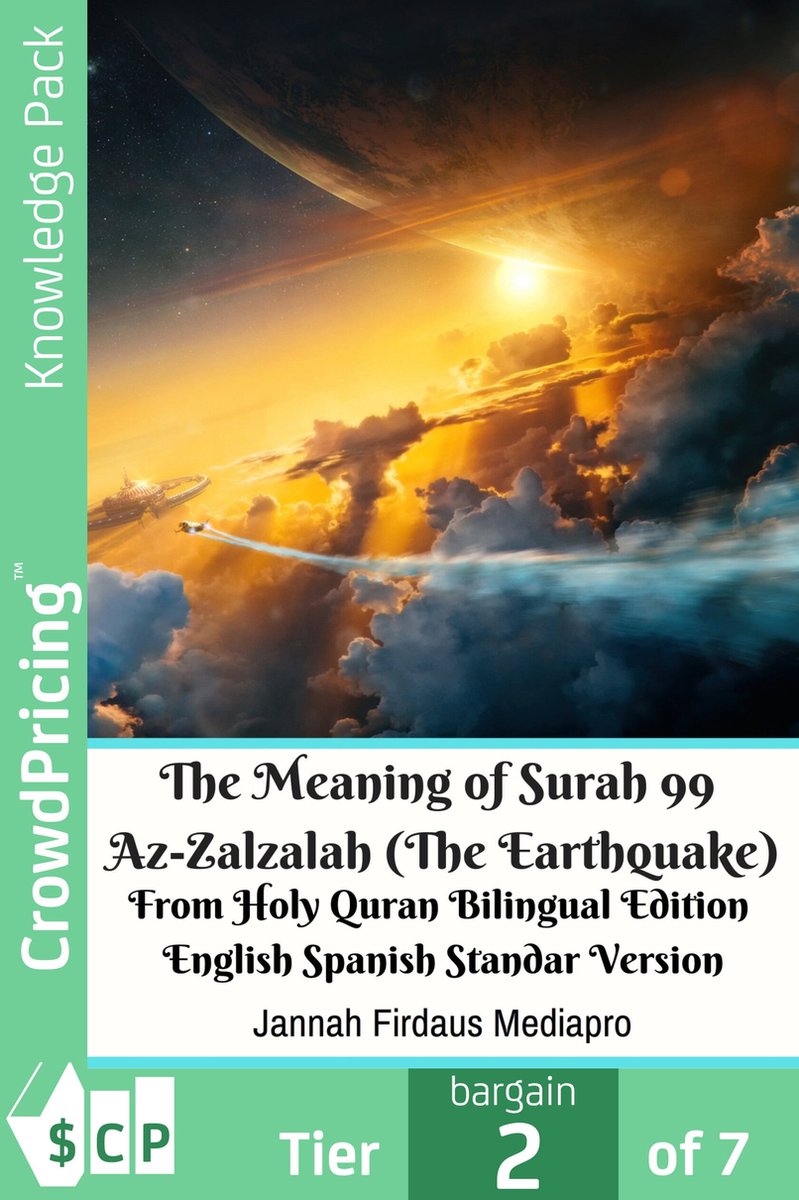 The Meaning of Surah 99 Az-Zalzalah (The Earthquake) From Holy Quran Bilingual Edition English Spanish Standar Version - Jannah Firdaus Mediapro