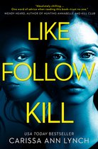 Like, Follow, Kill An absolutely gripping psychological thriller brimming with twists