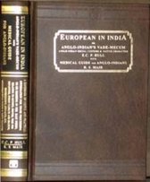 The European in India or Anglo-Indian's Vade-mecum: AND Medical Guide for Anglo-Indians