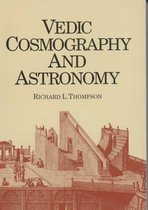 Vedic Cosmography and Astronomy