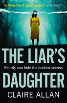 The Liars Daughter The gripping new bestselling psychological thriller of 2020 with a twist that will keep you guessing until the end