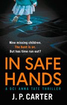 In Safe Hands A gripping detective novel Book 1 A DCI Anna Tate Crime Thriller