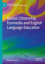 Palgrave Studies in Education and the Environment - Global Citizenship, Ecomedia and English Language Education