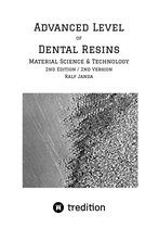 Dental Resins - Science & Technology 2 - Advanced Level of Dental Resins - Material Science & Technology