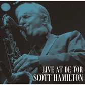 Scott Hamilton - Live At De Tor (CD)