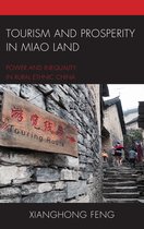 The Anthropology of Tourism: Heritage, Mobility, and Society- Tourism and Prosperity in Miao Land