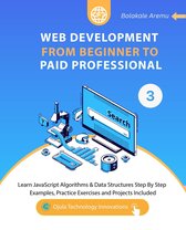 Web Development from Beginner to Paid Professional 3 - Web Development from Beginner to Paid Professional, 3