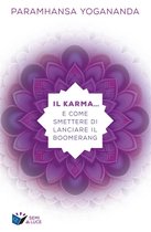 Collana "Semi di Luce" 2 - Il Karma… e come smettere di lanciare il boomerang