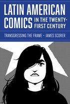 World Comics and Graphic Nonfiction Series- Latin American Comics in the Twenty-First Century