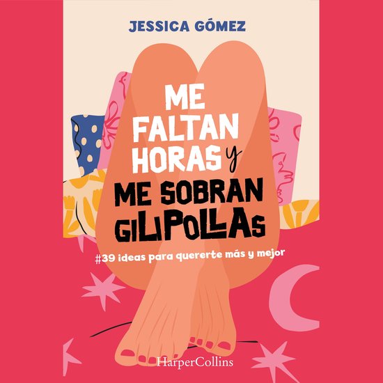 Me faltan horas y me sobran gilipollas. #39 ideas para quere ... - cover