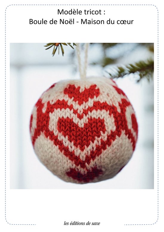 Modèle tricot Boule de Noël Maison de cœur (ebook), Arne Et Carlos