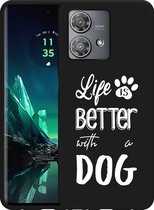 Cazy Hoesje Zwart geschikt voor Motorola Edge 40 Neo Life Is Better With a Dog Wit