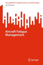 SpringerBriefs in Applied Sciences and Technology- Aircraft Fatigue Management