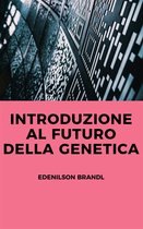 Introduzione al Futuro della Genetica