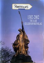 1302-2002-700 jaar Guldensporenslag
