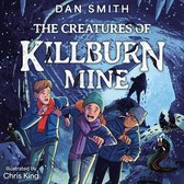 The Crooked Oak Mysteries (5) – The Creatures of Killburn Mine: New for 2024, Book 5 in award-winning author Dan Smith's creepy sci-fi Crooked Oak Mysteries series. Perfect for fans of Stranger Things, Doctor Who and Crater Lake aged 9+!