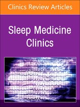 The Clinics: Internal MedicineVolume 19-1-The Parasomnias, An Issue of Sleep Medicine Clinics