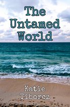 The Untamed World