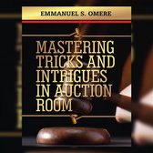 Mastering Tricks And Intrigues In Auction Room