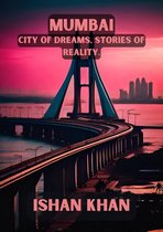 Mumbai: City of Dreams, Stories of Reality.