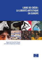 Libre de créer: la liberté artistique en Europe