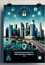 Essential Data Protection for Estate Agencies in Singapore