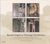 Barocke Orgeln in Thüringer Dorfkirchen - Sebastian Knebel bespeelt Baroque organs in diverse Thuringer dorpskerken