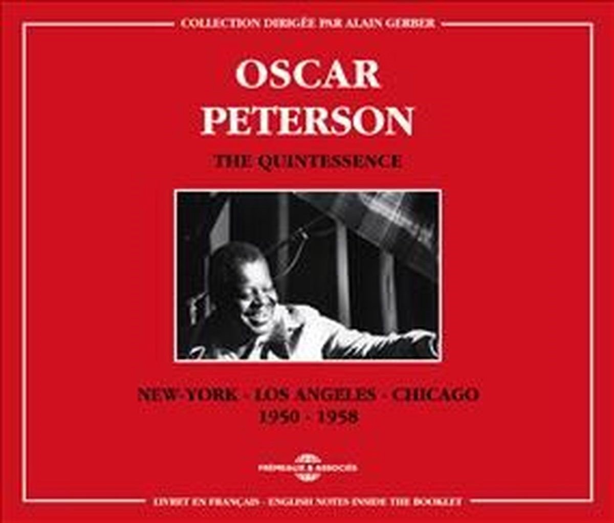 Oscar Peterson - The Quintessence. New York - Los Angeles - Chicago. 1950 -1958 (2 CD)