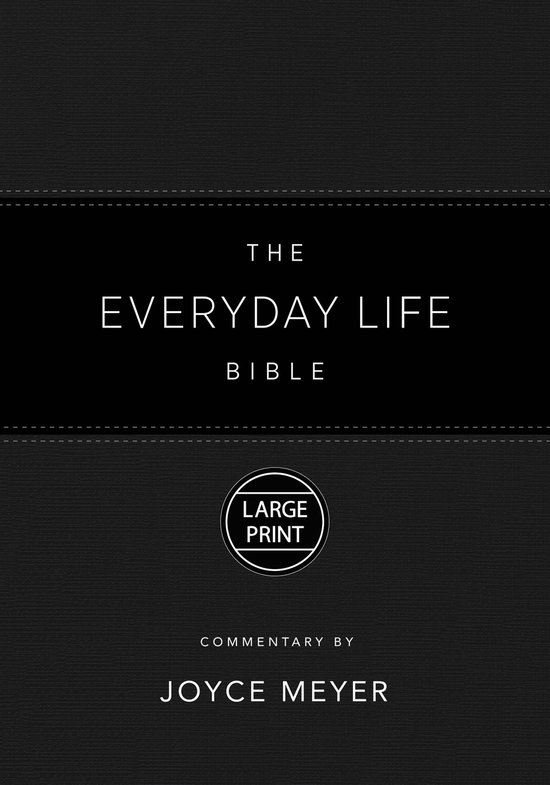 The Everyday Life Bible Large Print, noir avec "Large Print" et "Commentary by Joyce Meyer" sur la couverture.