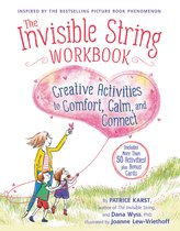 The Invisible String Workbook Creative Activities to Comfort, Calm, and Connect
