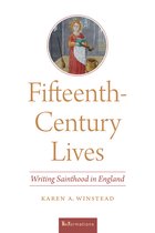 FifteenthCentury Lives Writing Sainthood in England ReFormations Medieval and Early Modern