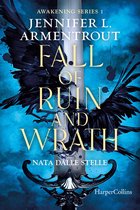 Awakening Series 1 - Fall of ruin and wrath. Nata dalle stelle.