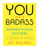 You Are a Badass (R) Inspirational Posters