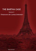 Cazul Bartha 2 - Intoarcere din Lumea Umbrelor