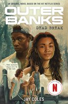 Outer Banks - Outer Banks: Dead Break