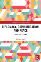 Routledge New Diplomacy Studies- Diplomacy, Communication, and Peace